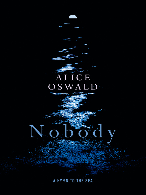 Title details for Nobody by Alice Oswald - Available